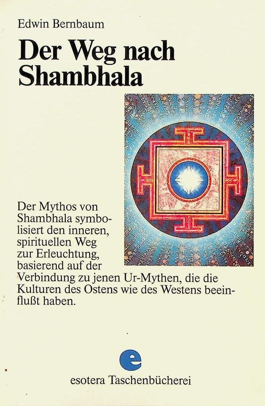 Bernbaum, Edwin - Der Weg nach Shambhala. Auf der Suche nach dem sagenhaften Königreich im Himalaya