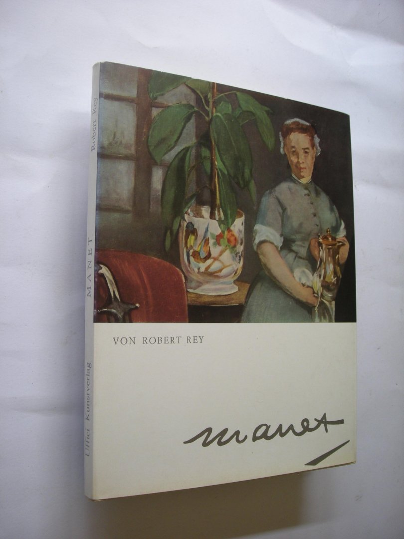 Rey, Robert von, - Manet