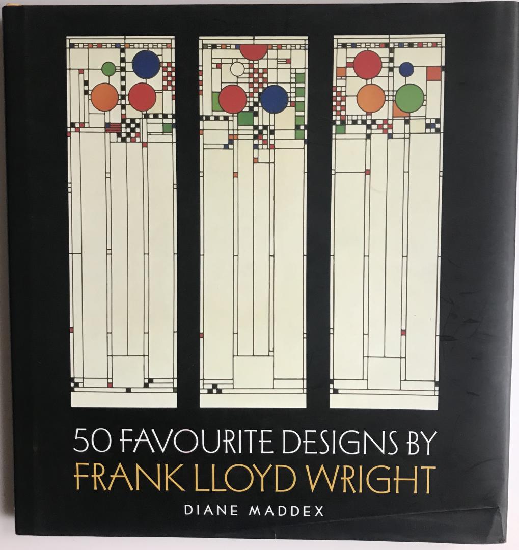 Maddex, Diane - Frank Lloyd Wright: 50 Favourite Designs