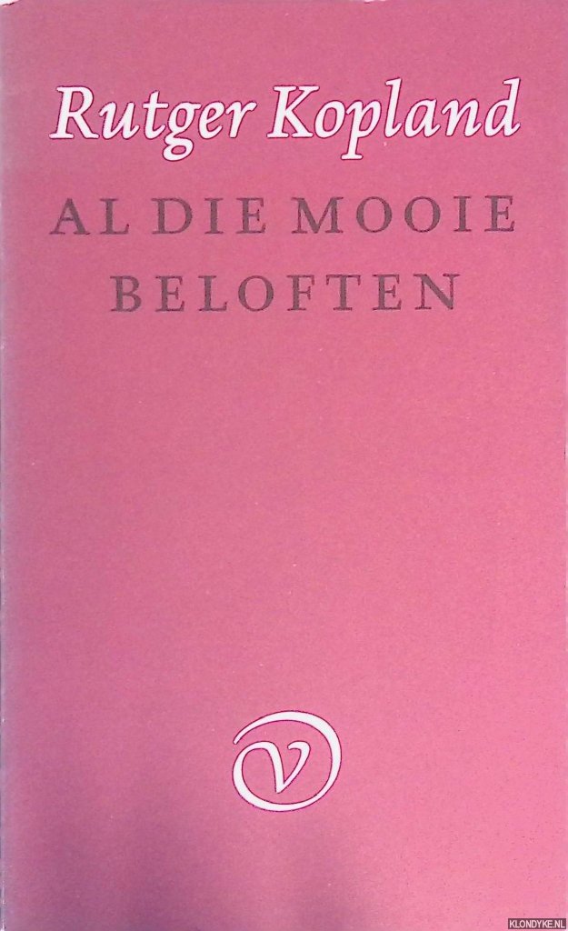 Kopland, Rutger - Al die mooie beloften