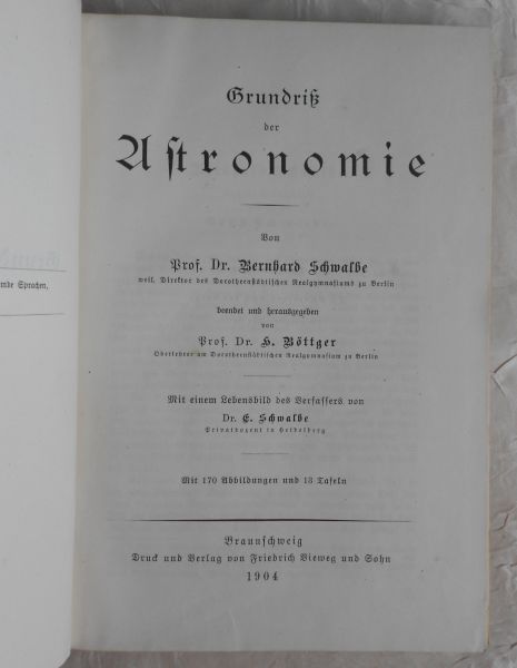 Schwalbe, Prof. Dr. Bernhard - Grundriss der Astronomie