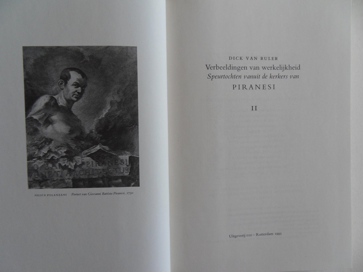 Ruler, Dick van. - Verbeeldingen van werkelijkheid. - Speurtochten vanuit de kerkers van Piranesi. [ Complete serie van drie delen in bijbehorende slipcase ].