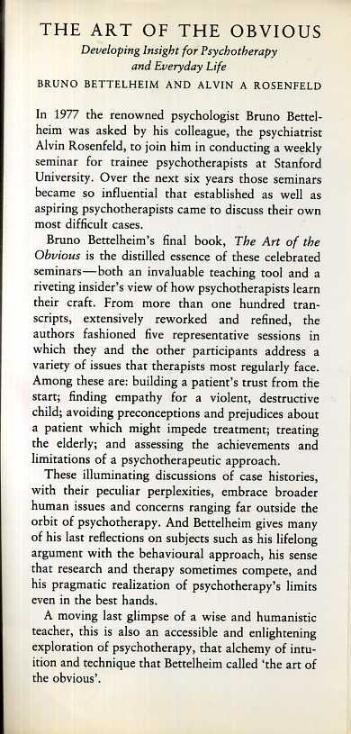 Bettelheim, Bruno & Alvin A. Rosenveld - The Art of the Obvious. Developing Insight for Psychotherapy & Everyday Life.