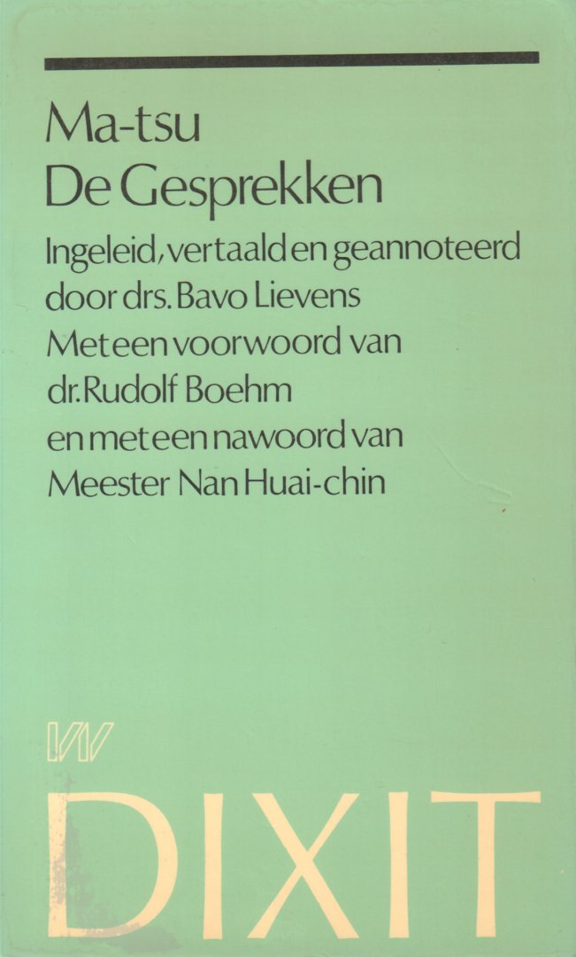 Ma-tsu - De Gesprekken (ingeleid, vertaald en geannoteerd door drs. Bavo Lievens), Met een voorwoord door dr. Rudolpf Boehm en met een nawoord van Meester Nan Huai-chin, 134 pag. paperback, goede staat