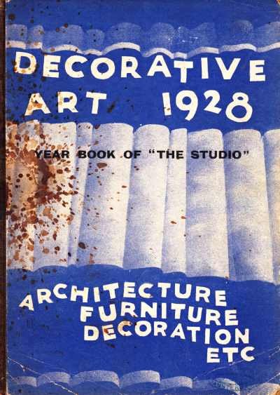 C. Geoffrey Holme and Shirley B. Wainwright - Decorative Art 1928 Year book of the studio