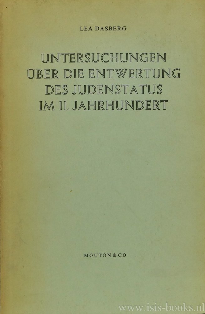 DASBERG, L. - Untersuchungen über die Entwertung des Judenstatus im 11. Jahrhundert.