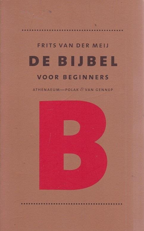 Meij, F. van der - De bijbel voor beginners