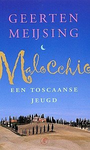 G. Meijsing - Malocchio - Auteur: Geerten Meijsing een Toscaanse jeugd