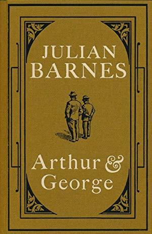Barnes, Julian - Arthur & Georges          SIGNED by Julian Barnes