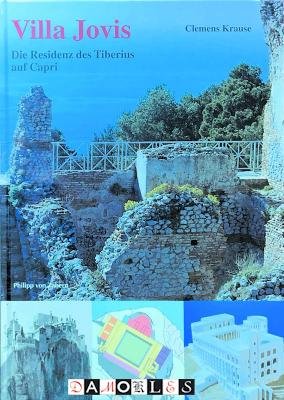 Clemens Krause - Villa Jovis. Die Residenz des Tiberius auf Capri