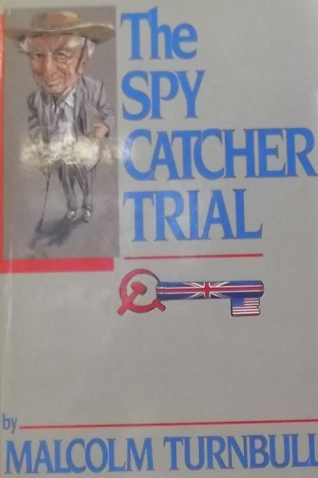 Turnbull, Malcolm. - The Spycatcher Trial