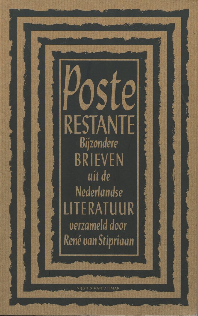 Stipriaan, René van - Poste restante. Bijzondere brieven uit de Nederlandse literatuur