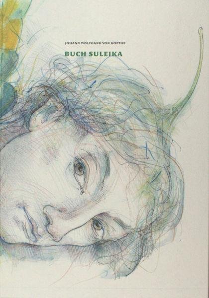 Goethe, Johann Wolfgang von. - Buch Suleika.