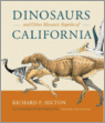Hilton, Richard P. - Dinosaurs And Other Mesozoic Reptiles Of California