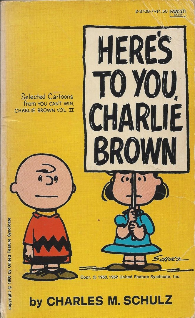 Schulz, Charles M. - Here's to you, Charlie Brown