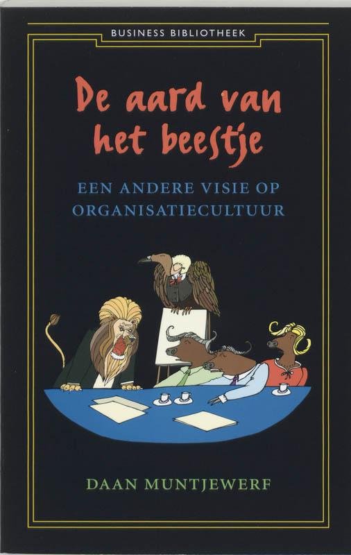 Daan Muntjewerf - De aard van het beestje / Business bibliotheek