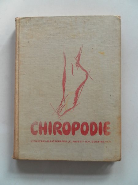 Kouwenhoven, A.A.J. e.a.; Illustrator : Luykenaar, J. - Chiropodie Leerboek der moderne voetverzorging deel 1
