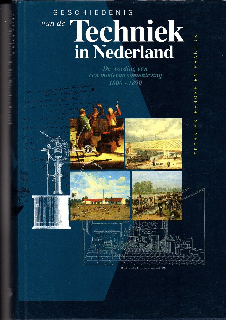 Verbong, G.P.J. e.a. - Geschiedenis van de techniek in Nederland . Deel 5 (Techniek, beroep en praktijk)