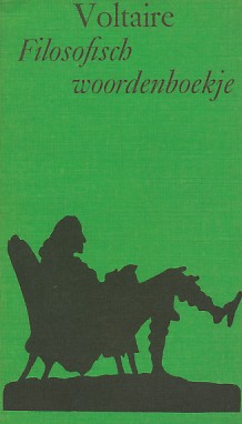 Voltaire - Filosofisch woordenboekje. Gekozen, vertaald en van een nawoord voorzien door Jean A. Schalekamp.