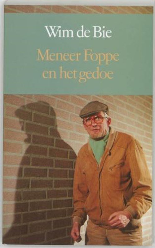 Wim de Bie - Meneer Foppe en het gedoe