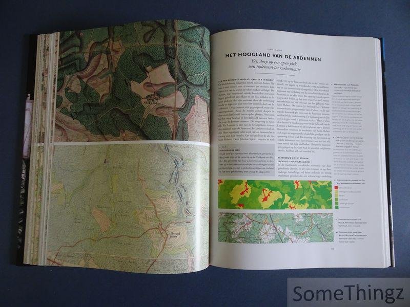 Marc Antrop, Philippe de Maeyer, Christinian Vandermotten, Marc Beyaert e.a. - Belgie in kaart. De evolutie van het landschap in drie eeuwen cartografie.