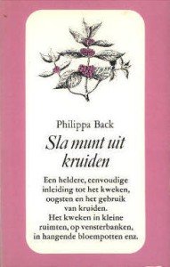 Back, Philippa - Sla munt uit kruiden. De bloeyende cruythof deel I