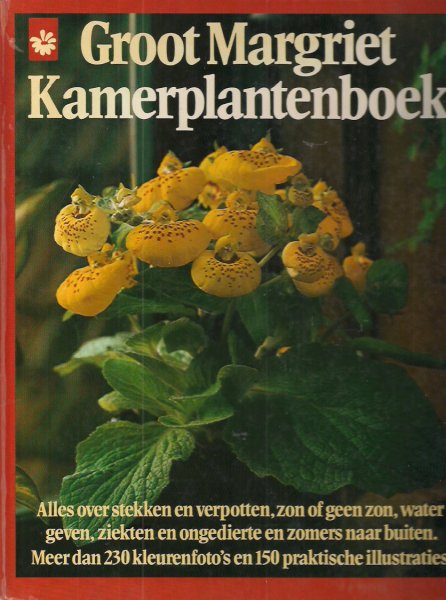 Loes Bergmans - GROOT MARGRIET KAMERPLANTENBOEK.