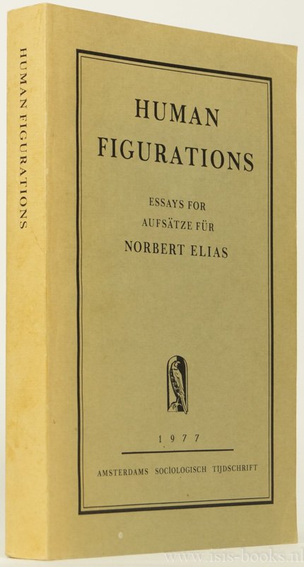 ELIAS, N., GLEICHMANN, P.R., GOUDSBLOM, J., (ED.) - Human figurations. Essays for, Aufsätze für Norbert Elias.