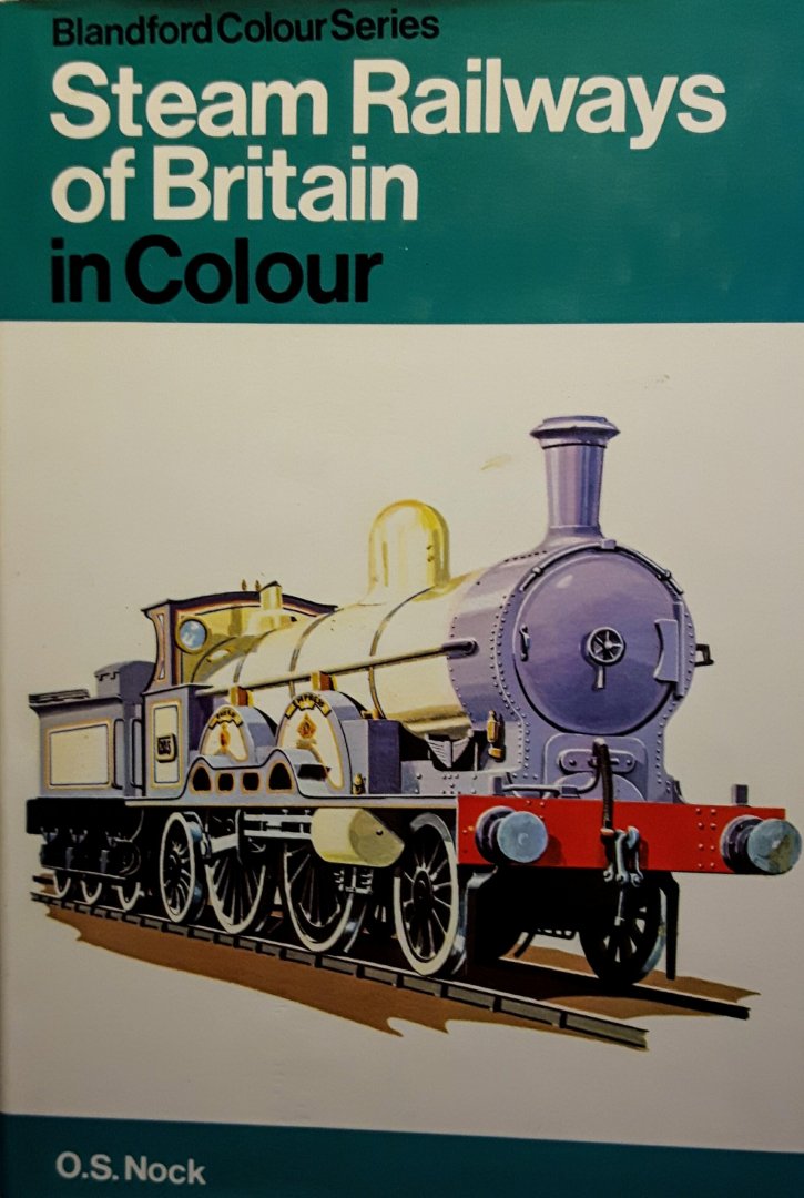 Nock, O.S. - Steam railways of Britain in colour