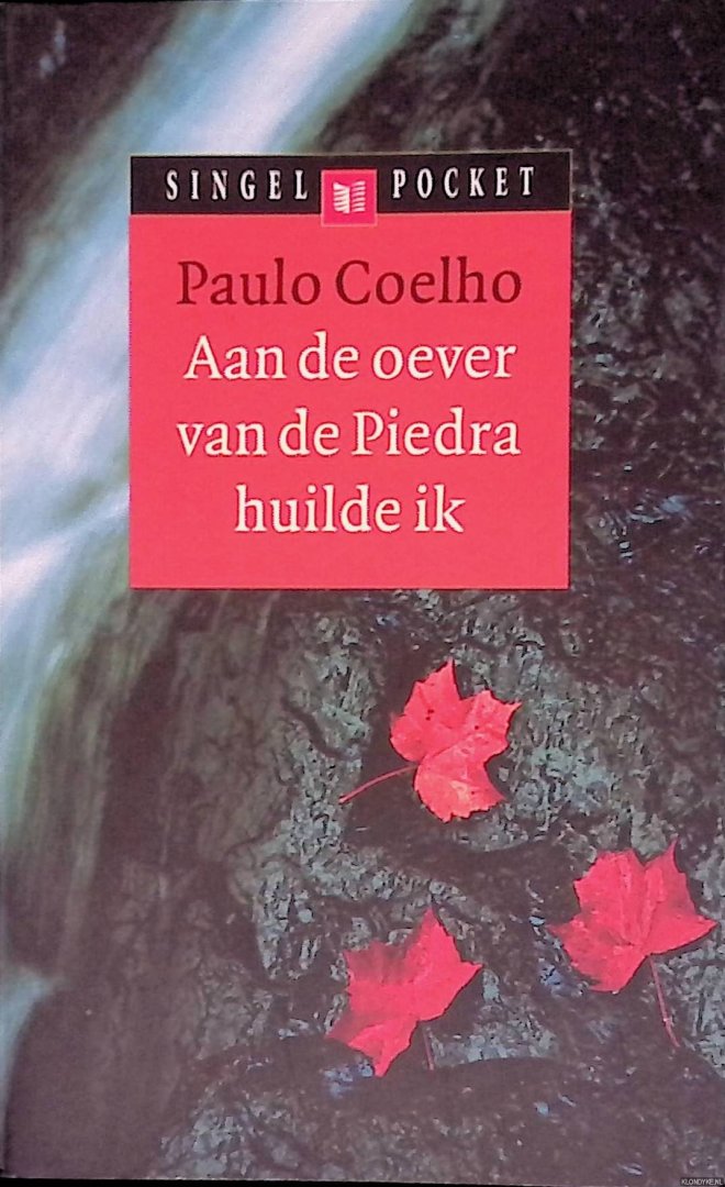 Coelho, Paulo - Aan de oever van de Piedra huilde ik: Een spirituele roman