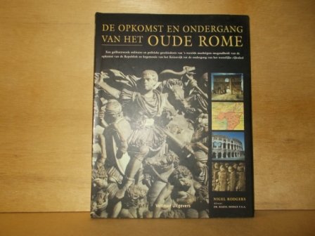 Rodgers, N. - De opkomst en ondergang van het Oude Rome