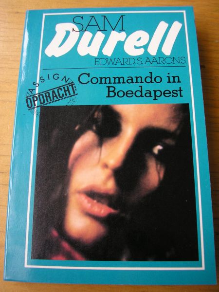 Aarons, Edward S. vert.Schreuder, M.J. - Sam Durell: Commando in Boedapest.