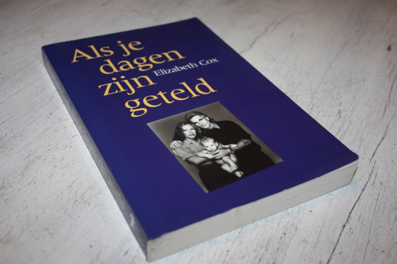 Cox, Elizabeth - ALS JE DAGEN ZIJN GETELD