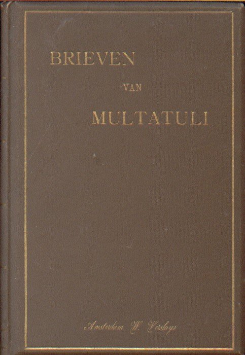 Multatuli - Brieven. Bydrage tot de kennis van zyn leven, deel 1, de Havelaar verschenen 1860.