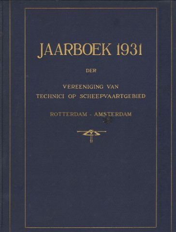 Diverse auteurs - Jaarboek 1931 der Vereeniging van Technici op Scheepvaartgebied Rotterdam- Amsterdam, 304 pag. grote linnen hardcover, veel advertenties