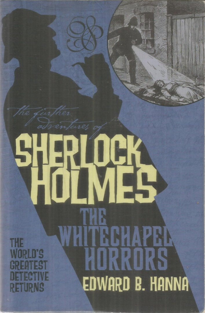 Hanna, Edward B. - The further adventures of Sherlock Holmes - The Whitechapel horrors