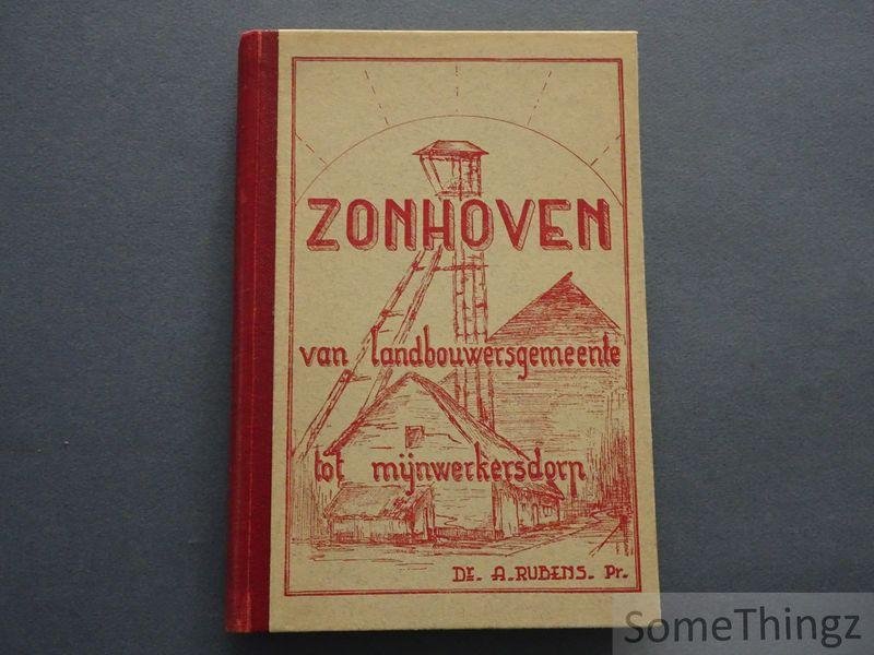 Rubens, André. - Zonhoven, van landbouwersgemeente tot mijnwerkersdorp: sociologische studie van een industrialisatie-proces in het Limburgs kolenbekken.