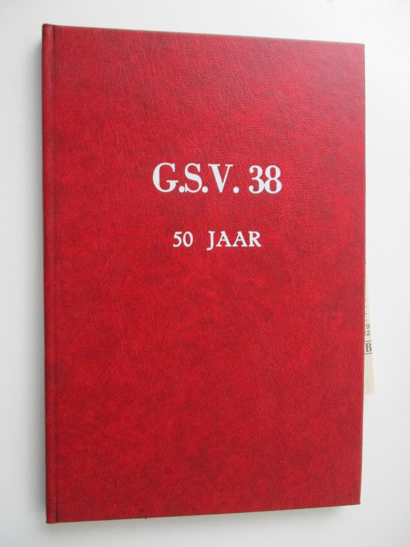 jubileumcommissie - G.S.V. 38  50 jaar. Angerlo