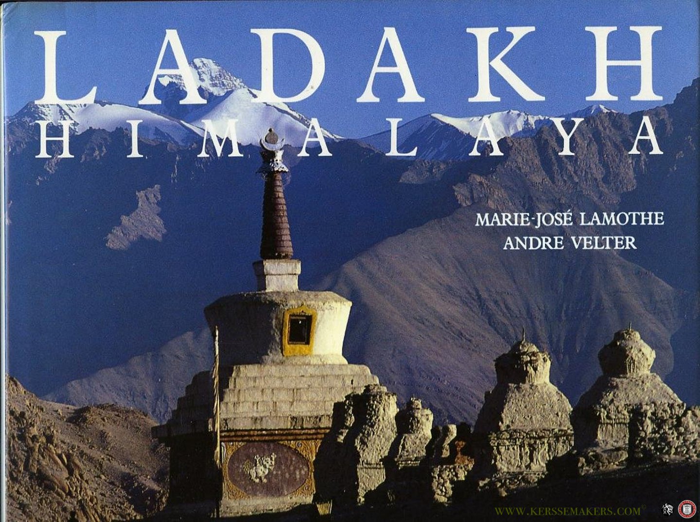 LAMOTHE, Marie-José / VELTER, Andre - Ladakh Himalaya