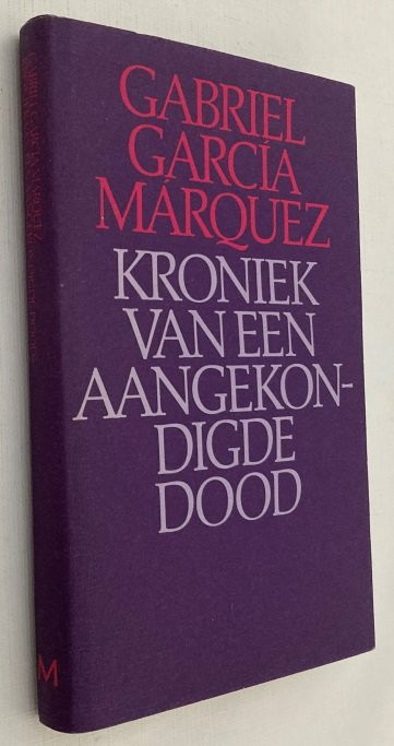 Marquez, Gabriel Garcia, - Kroniek van een aangekondigde dood. Roman. [Hardcover]