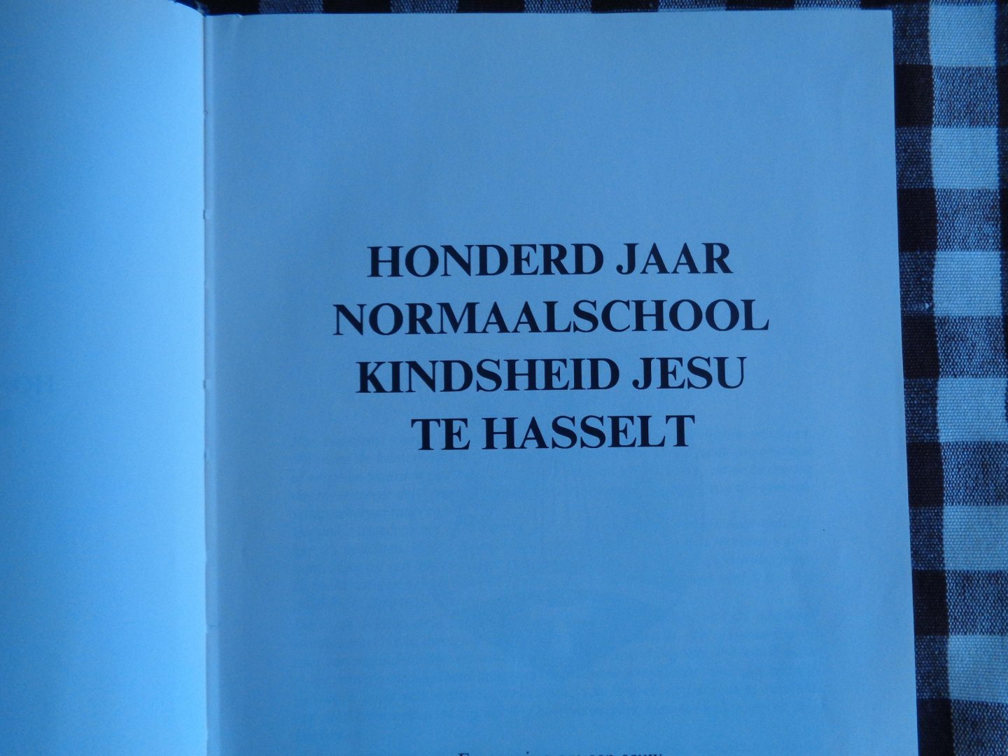 marina rerren-anita dewil-an hoefnagels-francois joosten - honderd jaar normaalschool kindsheid jesu  te hasselt