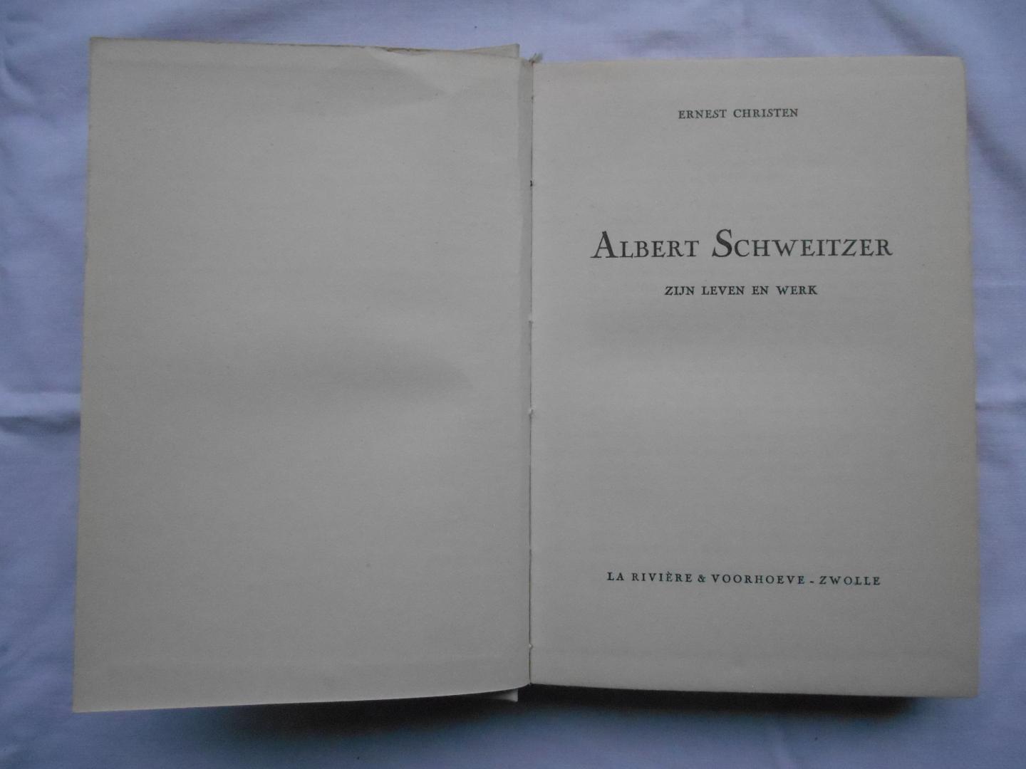 Christen, Ernest - Albert Schweitzer - zijn leven en werk