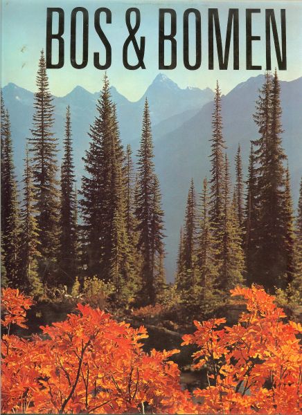 Kümmerly Walter ... De welzijnswerkingen van het bos door Ir.J.J.Westra - Bos & Bomen ... Boreale naaldbossen en tropische wouden, Sparrenbos met dwergberken Alaska. Troika,driespanslede in het Siberische oerwoud. Lianen in het Zuidamerikaanse regenwoud en Epifyten in het braziliaanse oerwoud