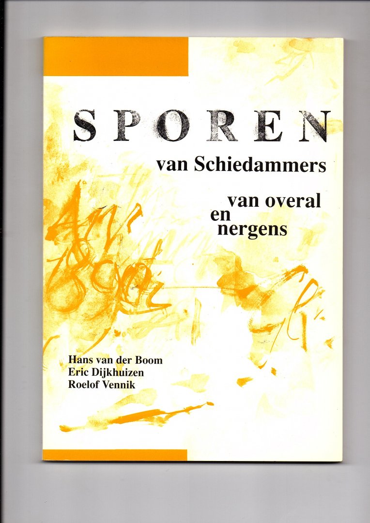 Boom, Hans van der, Eric Dijkhuizen, Roelof Vennik - Sporen van Schiedammers van overal en nergens