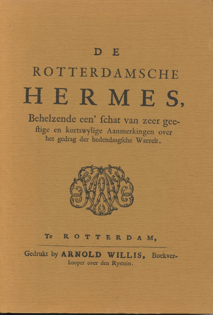 Weyerman, Jacob Campo - De Rotterdamsche Hermes. Ingeleid door Adèle Nieuweboer.