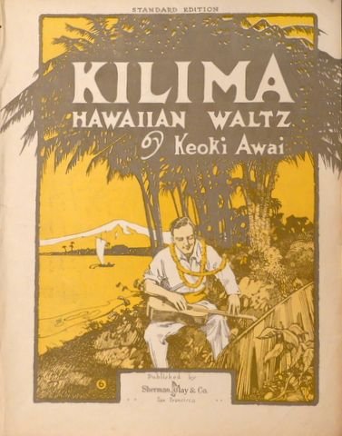 Awai, Keoki: - Kilima. Hawaiian waltz