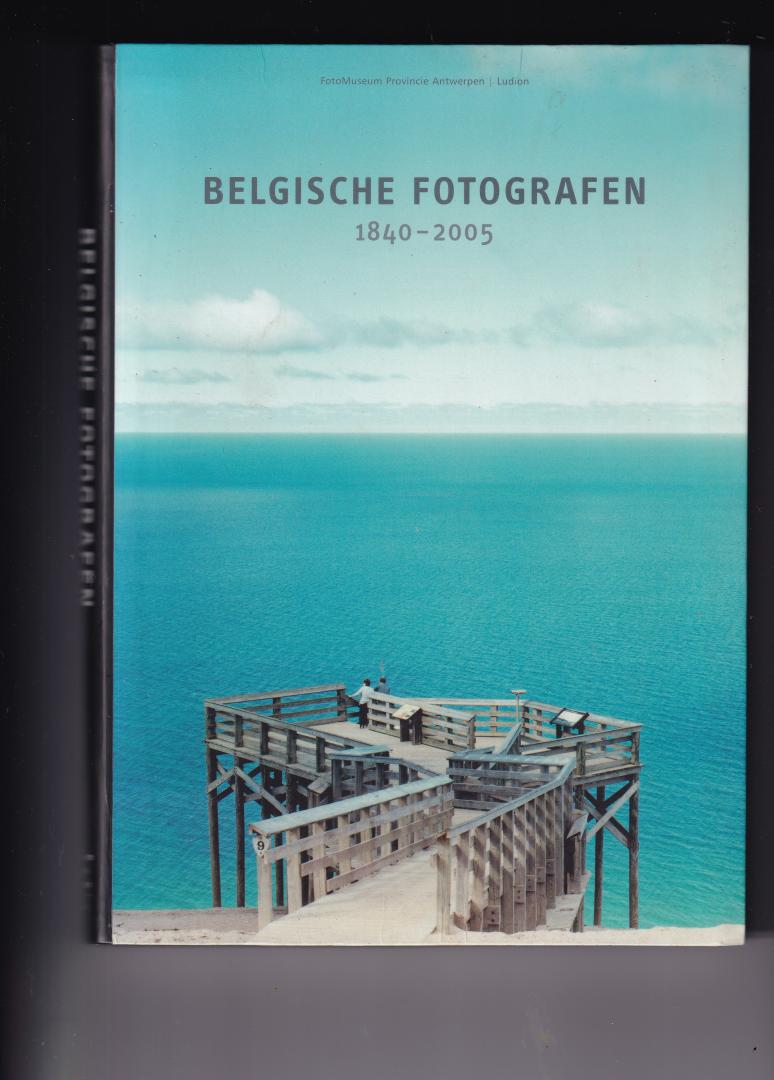 Andries, P. - Belgische fotografen / een anthologie 1840-2005