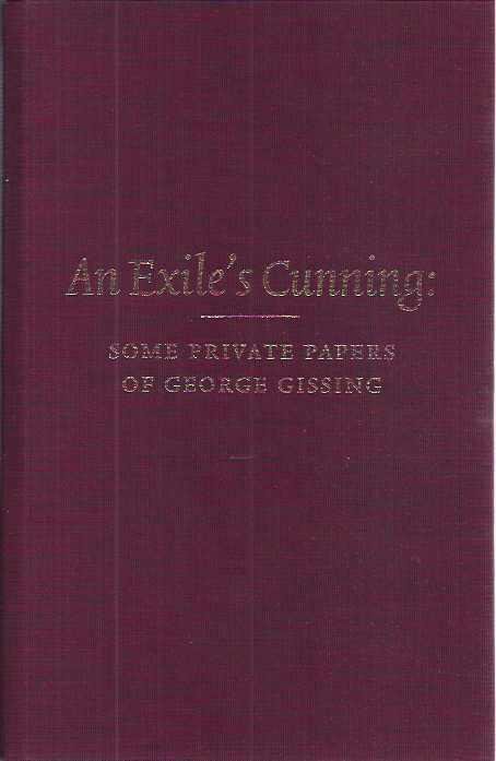 Postmus, Bouwe Pieter. - An Exile's Cunning: Some Private Papers of George Gissing.
