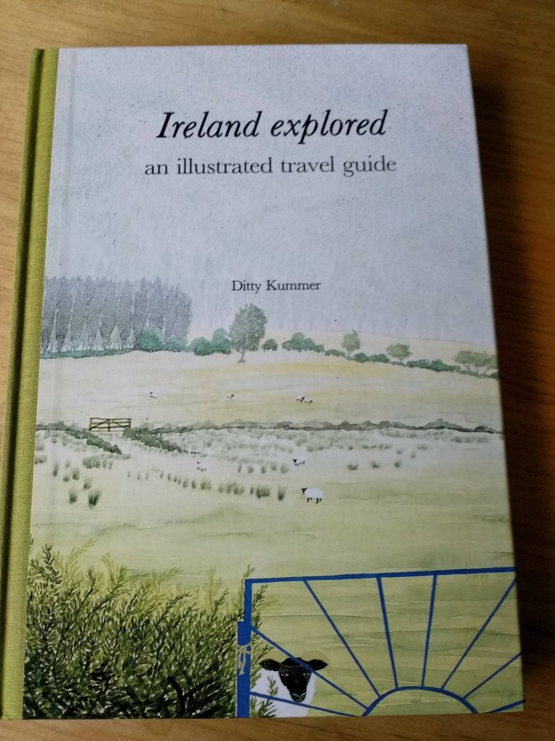 Kummer, Ditty - Ireland explored (an illustrated travel guide)