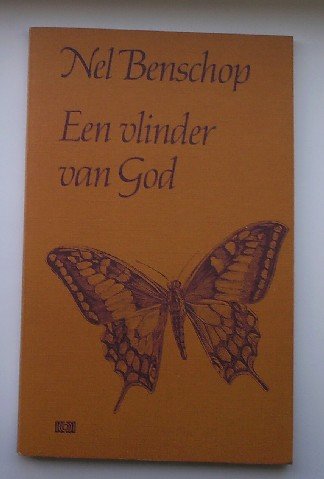 BENSCHOP, NEL, - Een vlinder van God.